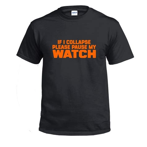 If I Collapse Please Pause My Watch Funny Tshirt T Etsy