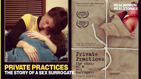 The Story Of A Sex Surrogate A Sensitive Look At Sex Surrogates Youtube