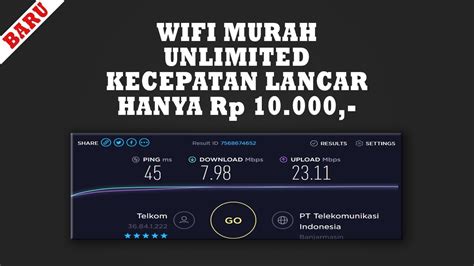 Wifi Murah 10rb Sudah Dapat Internet Unlimited Youtube