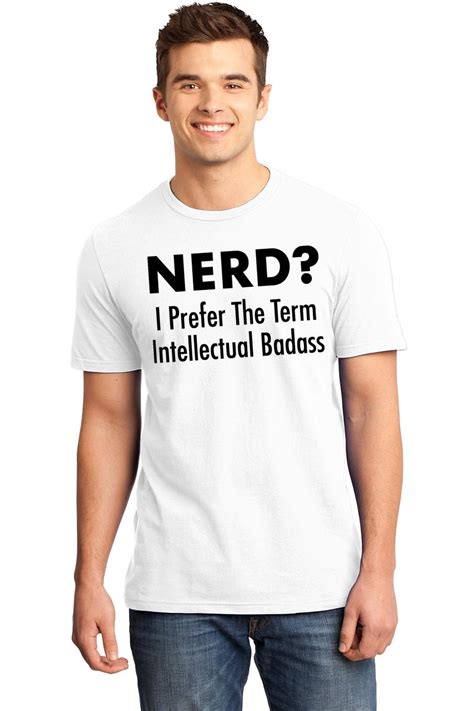 Mens Nerd I Prefer Intellectual Badass Soft Tee Geek College Shirt Ebay