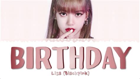 Lisa Blackpink Birthday Lyrics Youtube