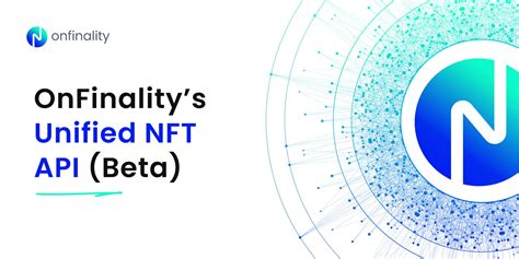 Unlock The Future Of Nfts With Onfinalitys Unified Nft Api