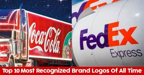 Top 10 Most Recognized Brand Logos In The World Marketing Mind