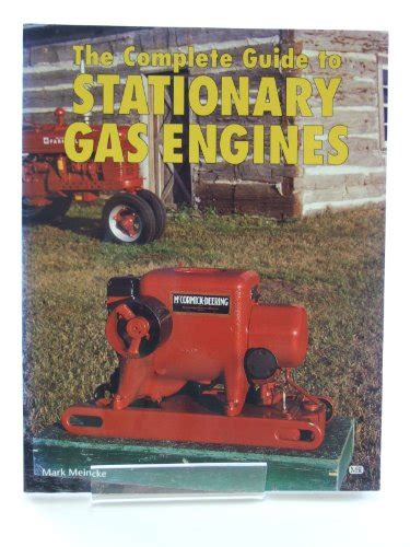 The Complete Guide To Stationary Gas Engines Meincke Mark