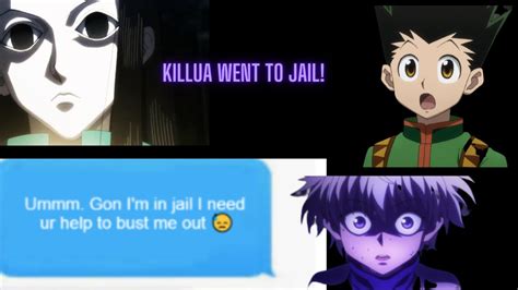 Killua Goes To Jail Hxh Texting Story Youtube