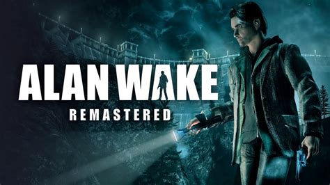 Alan Wake Remastered Jogo Incrível De Terror Psicológico Início De