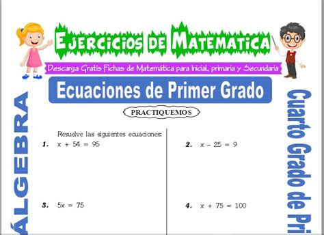 Ejercicios De Ecuaciones De Primer Grado Para Cuarto De Primaria