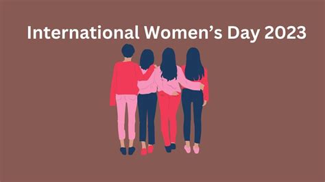 International Womens Day Celebration Theme History Images And