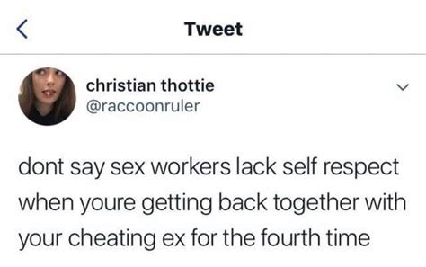 Tweet Christian Thottie Raccoonruler Dont Say Sex Workers Lack Self Respect When Youre Getting