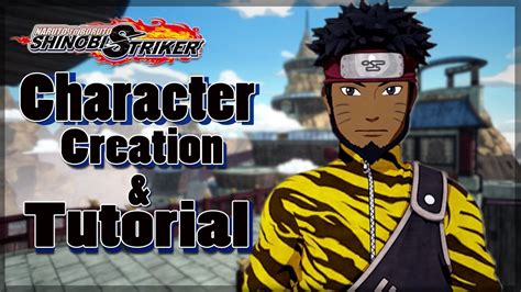 Character Creation And Tutorial Naruto To Boruto Shinobi Striker Open