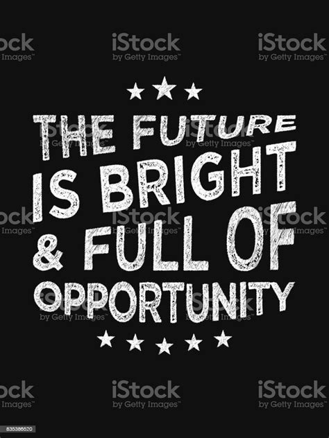 Motivational Quote Poster The Future Is Bright Full Of Opportunity