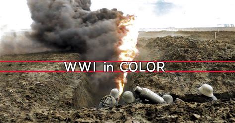 World War One Colorized Photos Battle Wwi Pictures Compilation Thechive