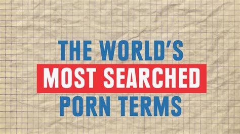 The Worlds Most Searched Porn Terms Blick