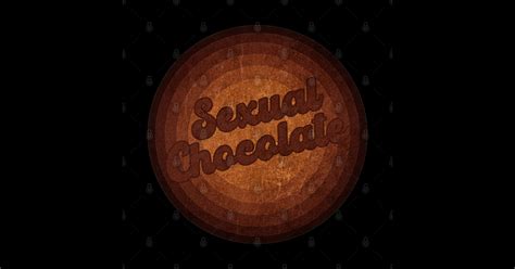 Sexual Chocolate Vintage Style Vintage Sticker Teepublic