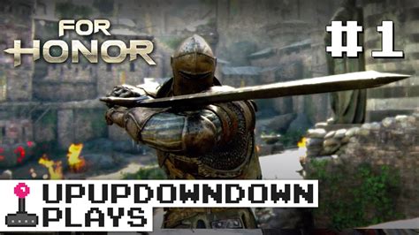For Honor Story Mode Play Through Pt 1 — Upupdowndown Plays Youtube