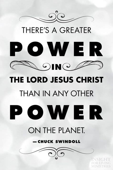 Theres A Greater Power In The Lord Jesus Christ Than In Any Other