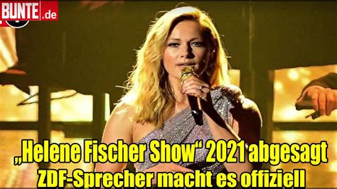 „helene Fischer Show“ 2021 Abgesagt Zdf Sprecher Macht Es Offiziell Youtube