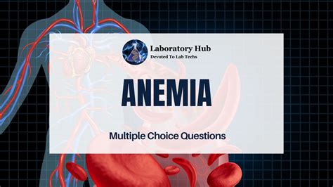 Anemia Multiple Choice Questions Laboratory Hub