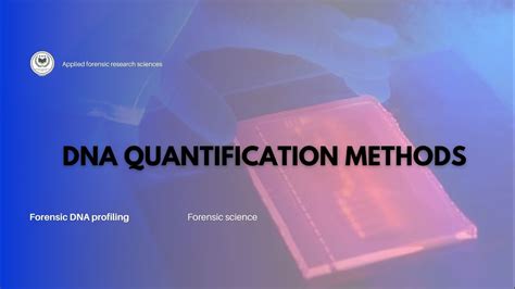 Dna Quantification Methods Dna Fingerprinting Forensic Dna Profiling