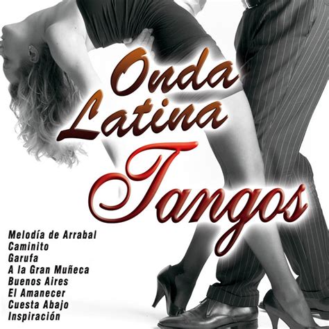 Onda Latina Tangos Album By Orquesta Tipica Buenos Aires Spotify