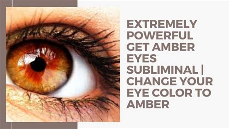 Caution Powerful Subliminal To Get Amber Eyes Turn Your Eyes Amber