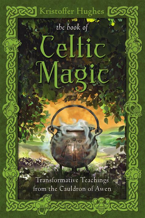 The Book Of Celtic Magic By Kristoffer Hughes By Llewellyn Worldwide
