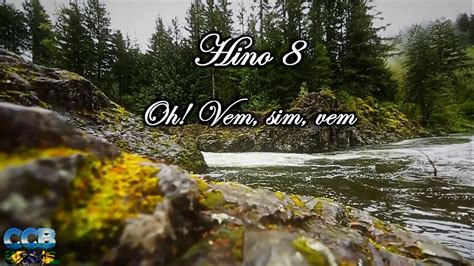 Postado por hinos ccb às 04:03. Hino CCB 8 (Oh Vem Sim Vem, Hinário 5) - Hinos CCB ...