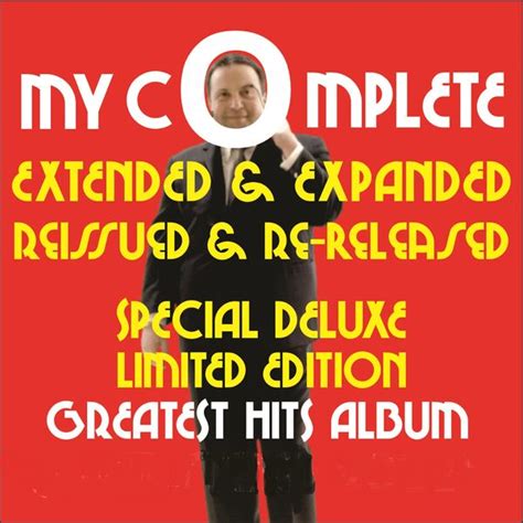 My Complete Extended Expanded Remastered Reissued Special Deluxe