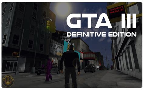 Grand Theft Auto 3 Definitive Edition Full Mod