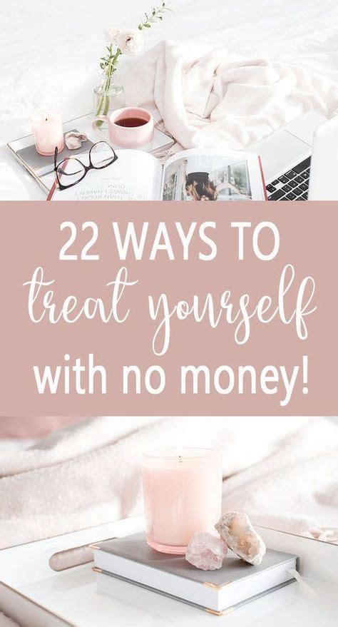 22 Ways To Treat Yo Self Without Spending Money