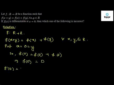 let f r→ r be a function such that f x y f x f y ∀ x y∈ r if f x is differentiable at