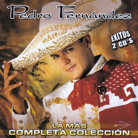Pedro Fernández La Mas Completa Coleccion 2004 Cd Discogs