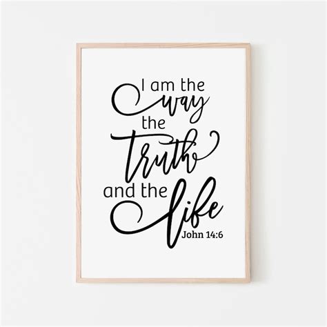 I Am The Way The Truth And The Life Print Bible Quote Print Etsy