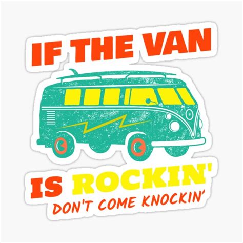 If The Van Is Rockin Dont Come Knockin Sticker For Sale By Tjwdraws