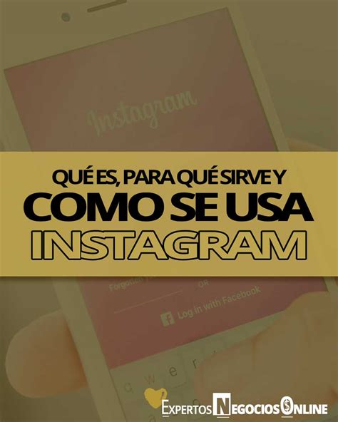 C Mo Funciona Instagram Qu Es Y Para Qu Sirve