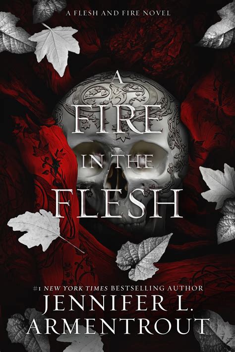 A Fire In The Flesh Flesh And Fire 3 By Jennifer L Armentrout