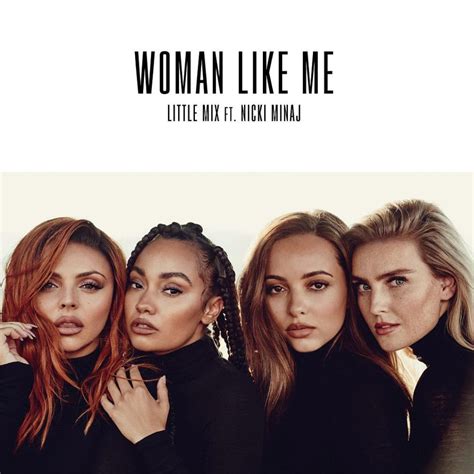 Smarturl.it/littlemixyt lyrics jesy i always say what night under covers and still i wonder could you fall for a woman like me chorus nicki (rap) woman like me yes a woman. Little Mix Reveals Cover for "Woman Like Me" Ft. Nicki ...