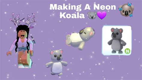 Making Neon Koala In Adopt Me Youtube