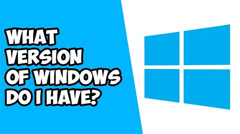 What Version Of Windows Do I Have How To See Your Windows Version