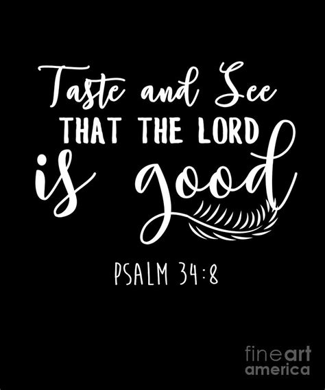Taste See The Lord Is Good Psalm Bible Verse Design Drawing By Noirty Designs Fine Art America