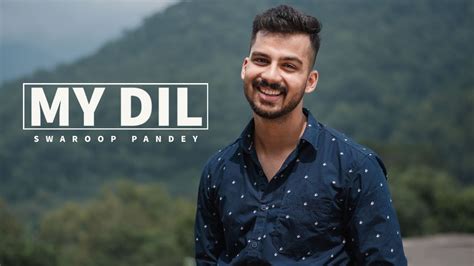 My Dil Goes Mmmm Cover By Swaroop Pandey Youtube