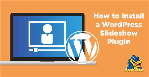 How To Install A Wordpress Slideshow Plugin Hostgator