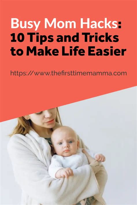 Busy Mom Hacks 10 Tips And Tricks To Make Life Easier The First Time