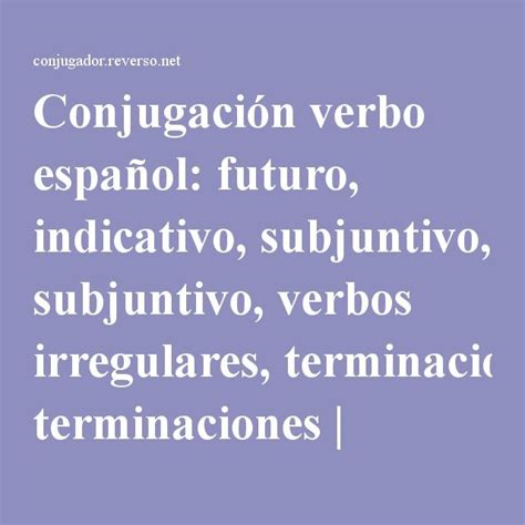Conjugación Verbo Español Futuro Indicativo Subjuntivo Verbos