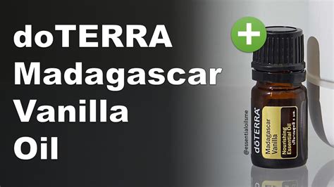 Doterra Madagascar Vanilla Essential Oil Benefits And Uses