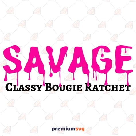 Savage Classy Bougie Ratchet Svg Design Premiumsvg