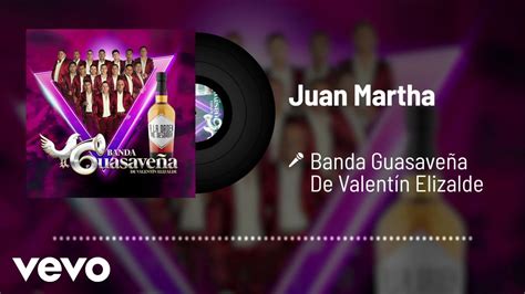 Banda Guasaveña De Valentín Elizalde Juan Martha Audio Youtube