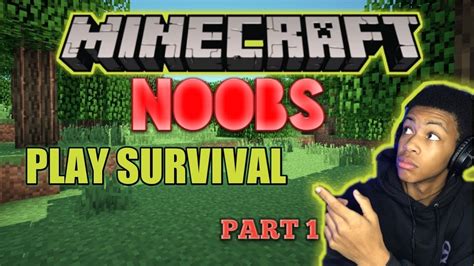 Minecraft Noobs Play Survival Youtube