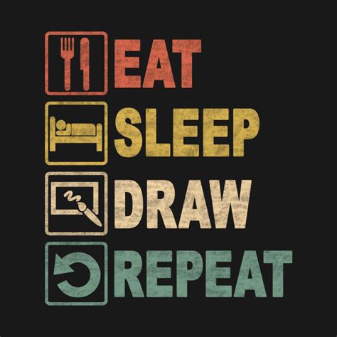 Eat Sleep Draw Repeat Eat Sleep Draw Repeat T Shirt Teepublic
