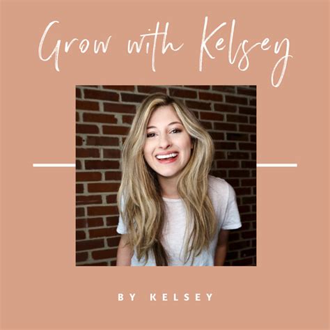 Grow With Kelsey Podcast On Spotify